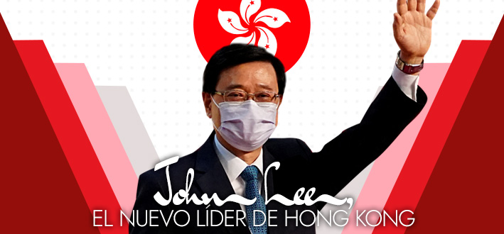 Quién es John Lee y qué significa su elección como jefe ejecutivo para el futuro de Hong Kong