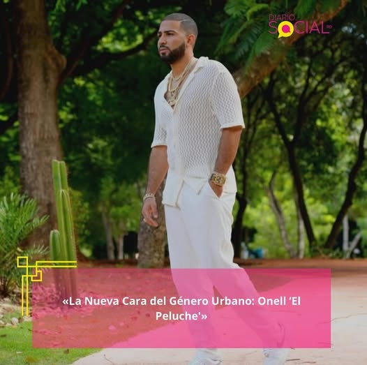 «La Nueva Cara del Género Urbano: Onell ‘El Peluche’»